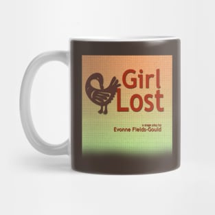 Girl Lost: a stage play by Evonne Fields-Gould Mug